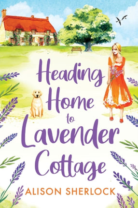 Heading Home to Lavender Cottage: The start of a heartwarming series from Alison Sherlock
