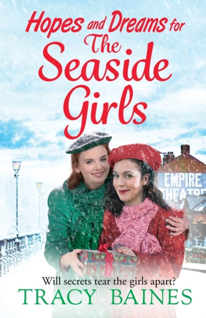 Hopes and Dreams for The Seaside Girls: A gripping, heartwarming historical saga from Tracy Baines