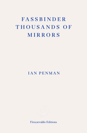 Fassbinder Thousands of Mirrors