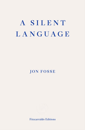 A Silent Language  WINNER OF THE 2023 NOBEL PRIZE IN LITERATURE