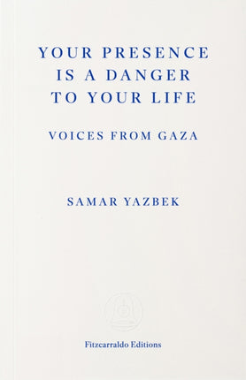 Your Presence Is a Danger to Your Life