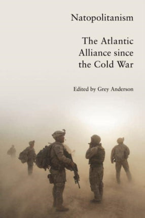 Natopolitanism: The Atlantic Alliance since the Cold War