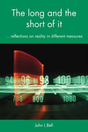 The Long and the Short of It: Reflections on reality in different measures