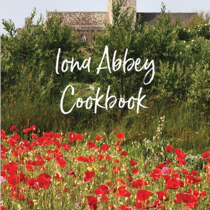 Iona Abbey Cookbook