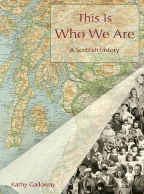 This Is Who We Are: A Scottish history