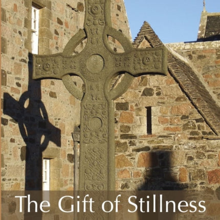 The Gift of Stillness