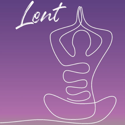 Embody Lent: … in 29 yoga postures