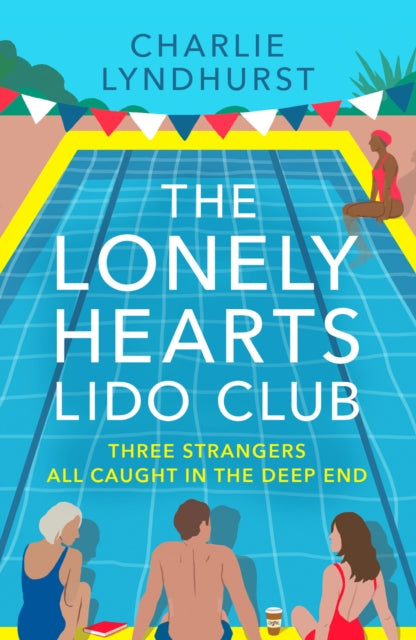 The Lonely Hearts Lido Club: An uplifting read about friendship that will warm your heart