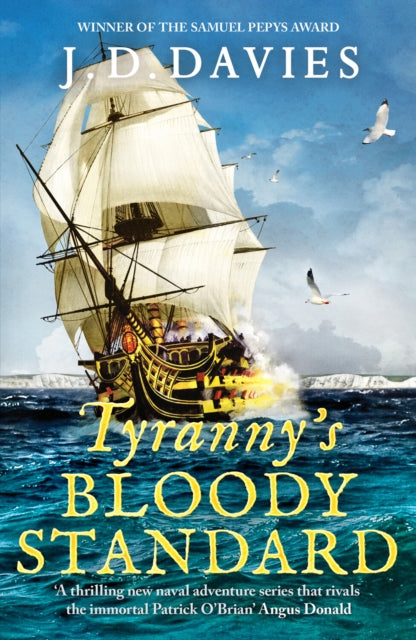 Tyranny's Bloody Standard: An epic Napoleonic naval adventure