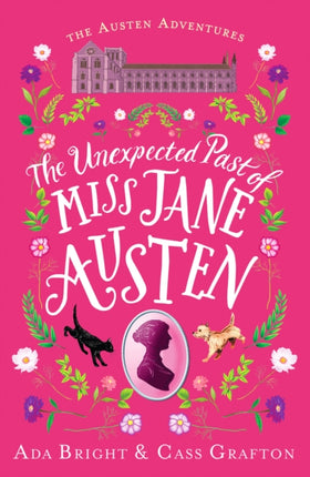 The Unexpected Past of Miss Jane Austen: A page-turning story of adventure, friendship and family