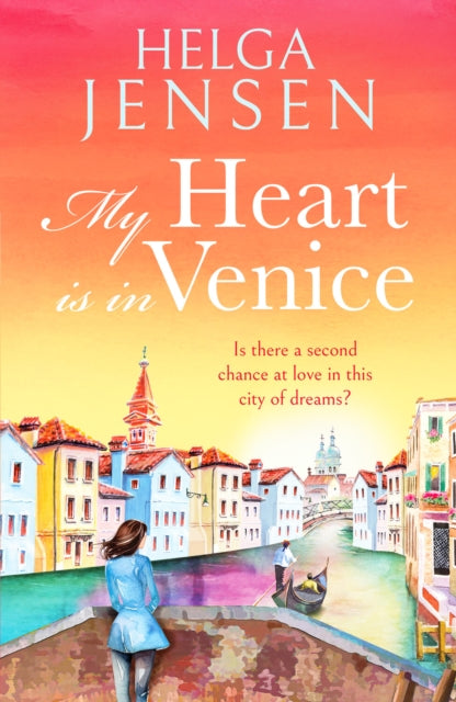 My Heart is in Venice: An uplifting, escapist, later in life romance