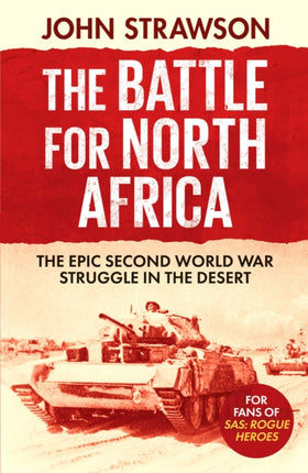 The Battle for North Africa: The Epic Second
