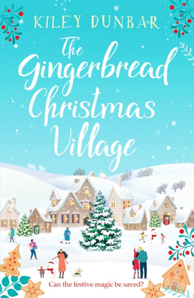 The Gingerbread Christmas Village: A totally uplifting and romantic seasonal read