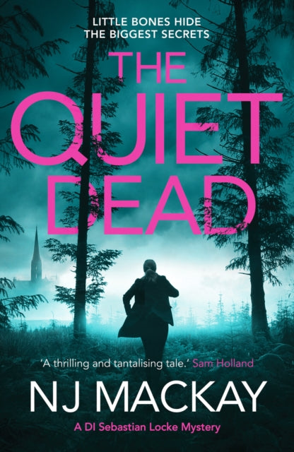 The Quiet Dead: A thrilling, twisty, addictive crime thriller