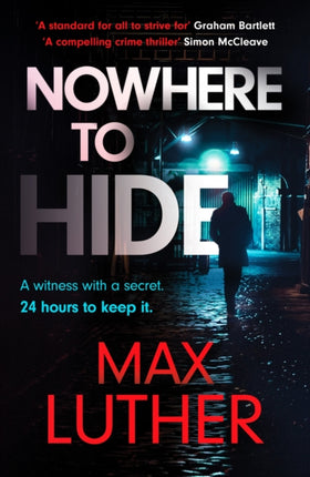 Nowhere to Hide: A high-octane gripping crime thriller