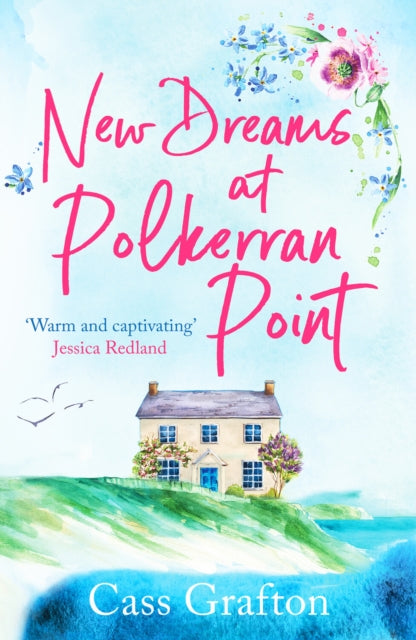 New Dreams at Polkerran Point: An uplifting and charming Cornish romance