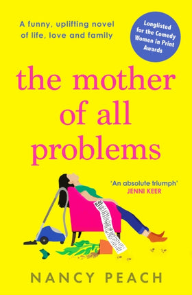 The Mother of All Problems: A funny, uplifting novel of life, love and family