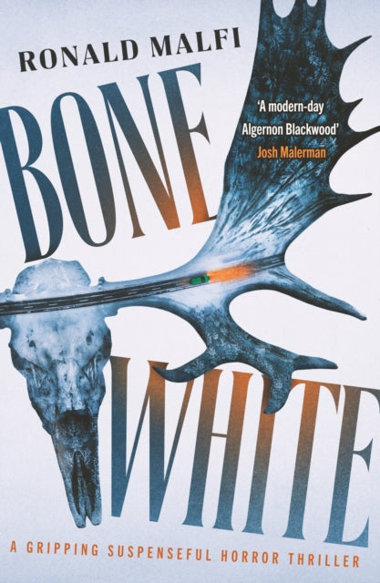 Bone White: A gripping suspenseful horror thriller