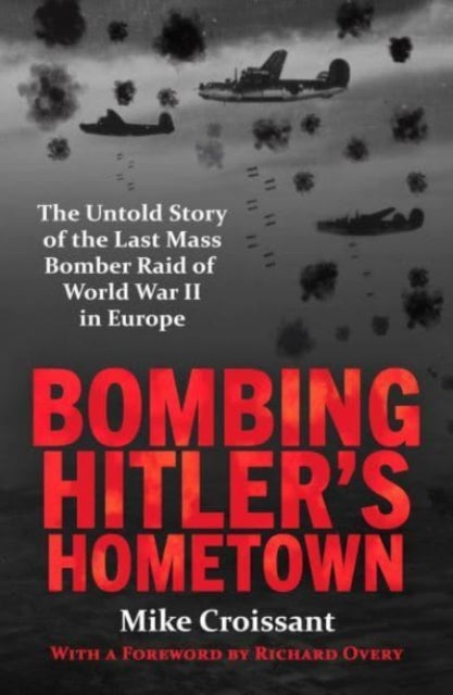 Bombing Hitlers Hometown