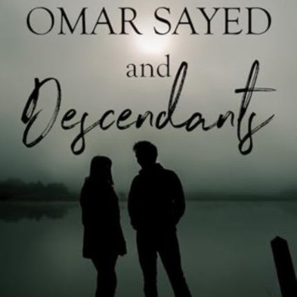 Omar Sayed and Descendants