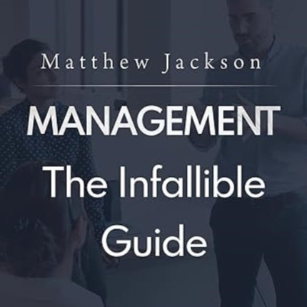 Management: The Infallible Guide