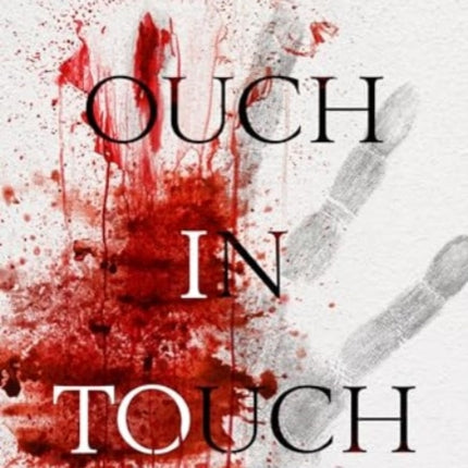 The Ouch in Touch