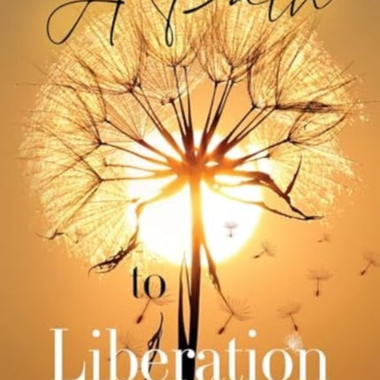 A Path to Liberation