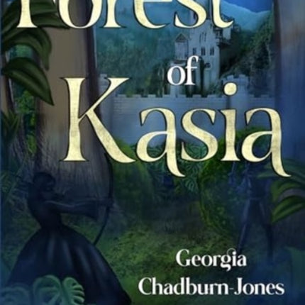 The Forest of Kasia