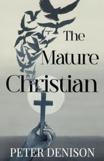 The Mature Christian