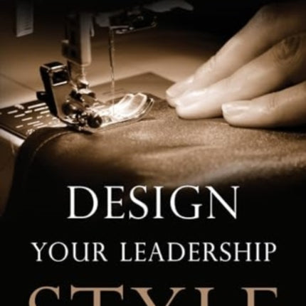 Design your Leadership Style