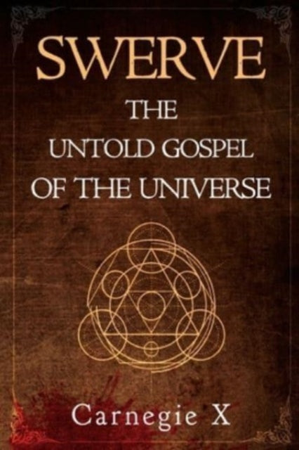 Swerve - The Untold Gospel of the Universe