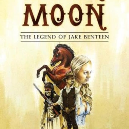 Black Moon The Legend of Jake Benteen