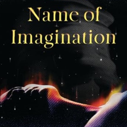 In the Name of Imagination