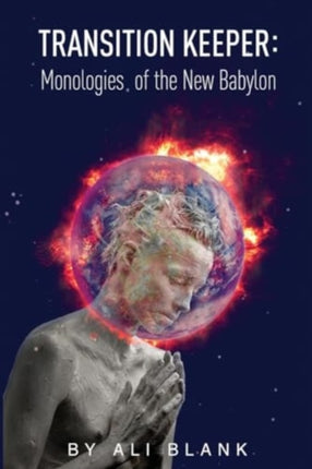 Transition Keeper Monologies of the New Babylon