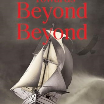 Towards Beyond Beyond