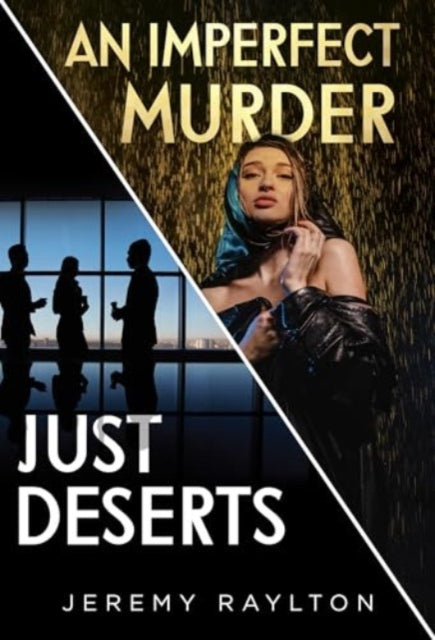 Just Deserts  An Imperfect Murder