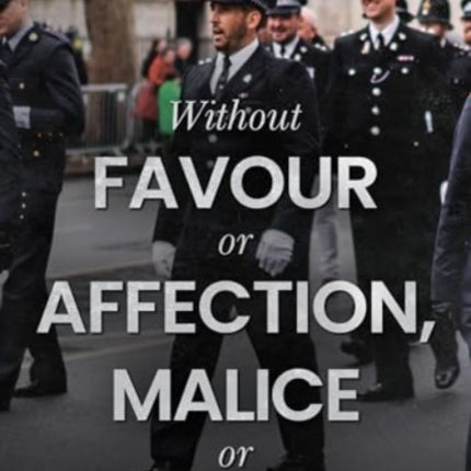 Without Favour or Affection Malice or IllWill