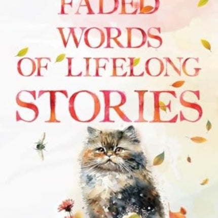 Faded Words of Lifelong Stories