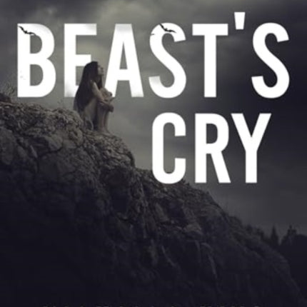 A Beasts Cry