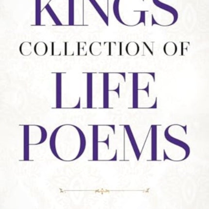 A Kings Collection of Life Poems