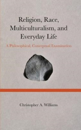 Religion, Race, Multiculturalism, and Everyday