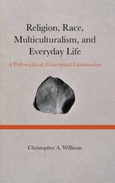 Religion, Race, Multiculturalism, and Everyday