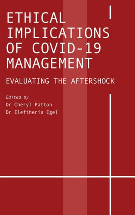 Ethical Implications of COVID-19 Management: