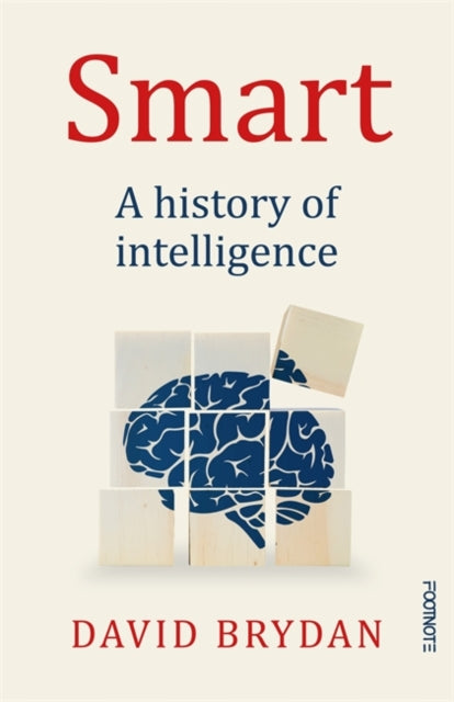 Smart A History of Intelligence