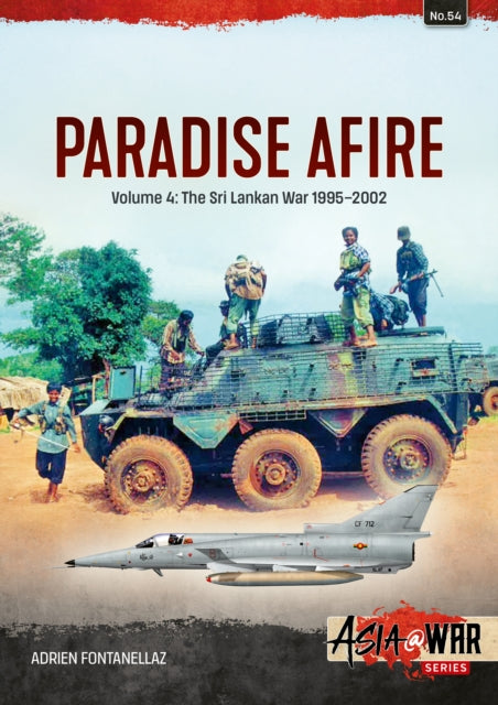 Paradise Afire The Sri Lankan War Volume 4