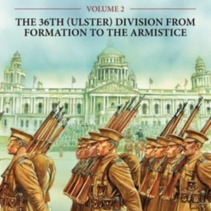 Ulster Will Fight: Volume 2 - The 36th (Ulster)