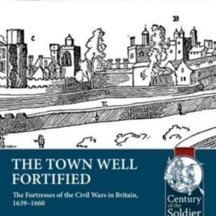 Town Well Fortified: The Fortresses of the Civil