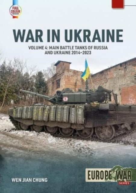 War in Ukraine Volume 4: Main Battle Tanks of