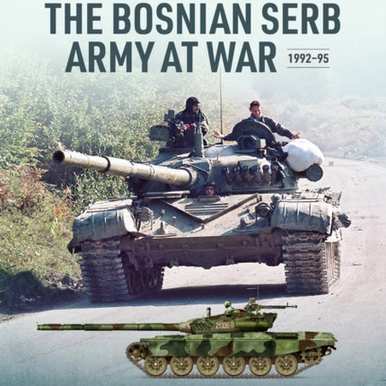 Bosnian Serb Army at War 199295