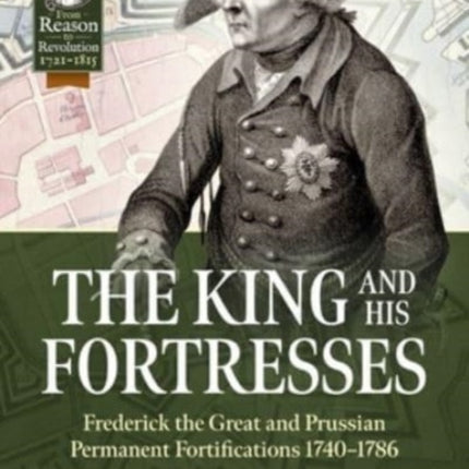 The King and His Fortresses: Frederick the Great